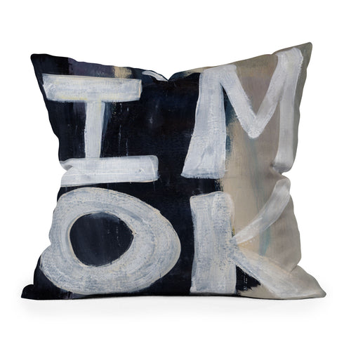 Sophia Buddenhagen I Am Ok Throw Pillow