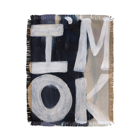 Sophia Buddenhagen I Am Ok Throw Blanket