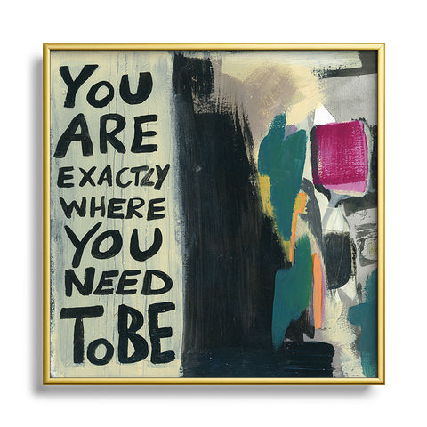 Sophia Buddenhagen Where You Need To Be Square Metal Framed Art Print