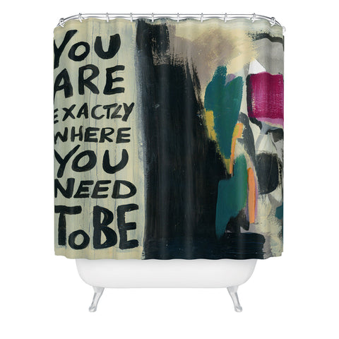 Sophia Buddenhagen Where You Need To Be Shower Curtain