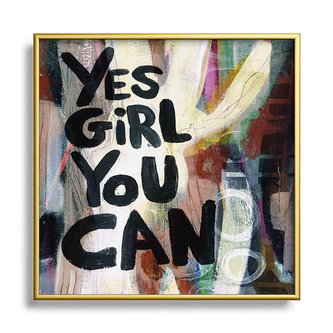 Sophia Buddenhagen Yes Girl You Can Square Metal Framed Art Print