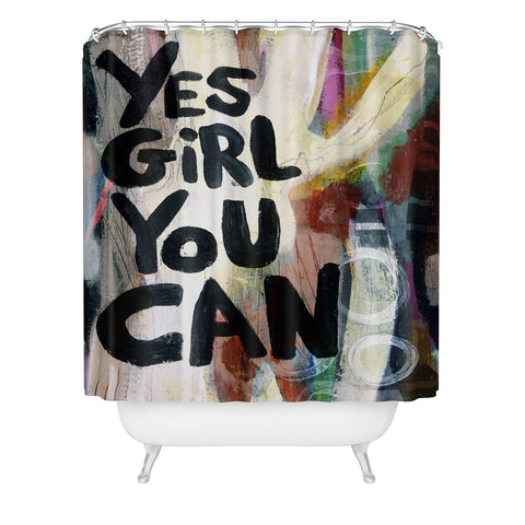 Sophia Buddenhagen Yes Girl You Can Shower Curtain