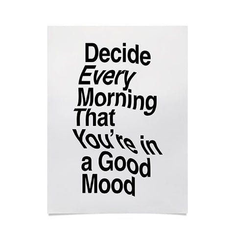 The Motivated Type Decide Every Morning Poster