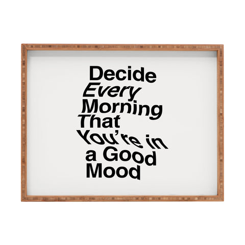 The Motivated Type Decide Every Morning Rectangular Tray