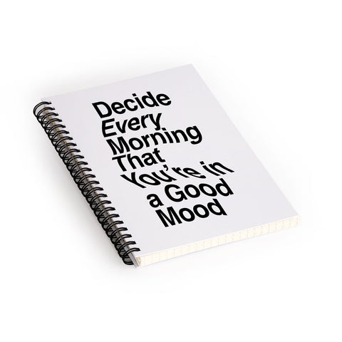 The Motivated Type Decide Every Morning Spiral Notebook