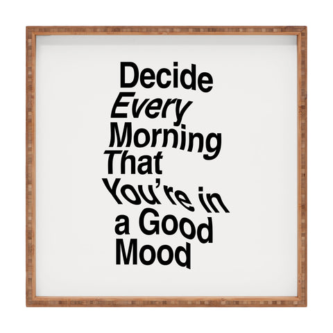 The Motivated Type Decide Every Morning Square Tray