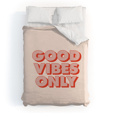 The Motivated Type Good Vibes Only I Duvet Cover