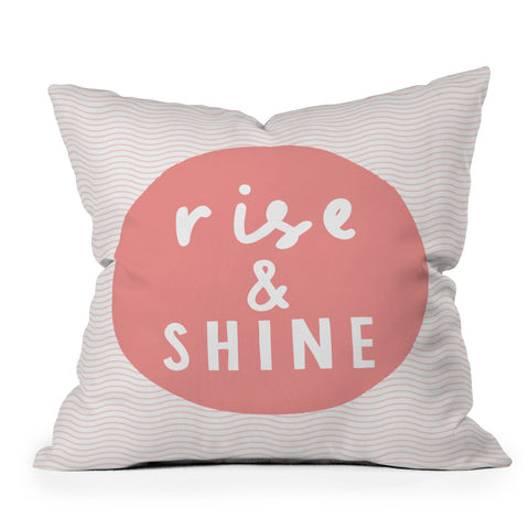 The Motivated Type Rise and Shine inspirational quote Outdoor Throw Pillow
