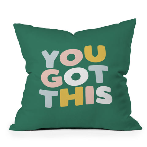 The Motivated Type You Got This I Outdoor Throw Pillow