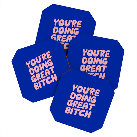 The Motivated Type Youre Doing Great Bitch Coaster Set