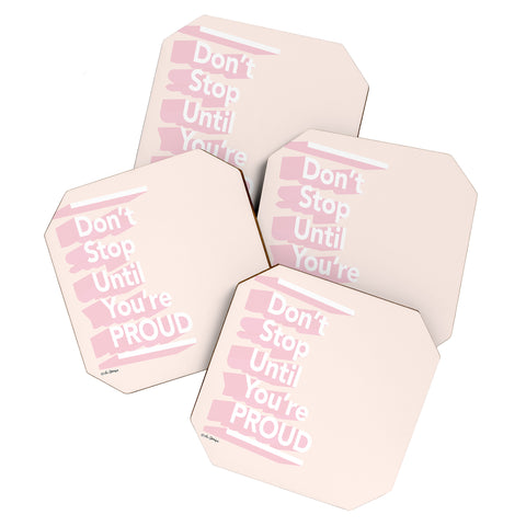 The Optimist Dont Stop Until Youre Proud Coaster Set