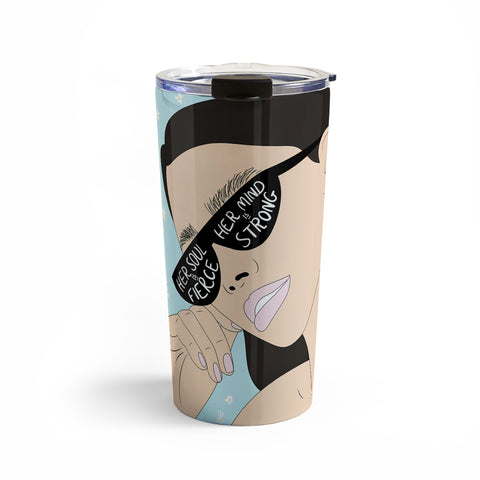 The Optimist Fierce Brave And Strong Travel Mug