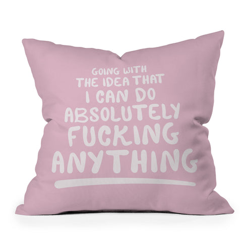 The Optimist I Can Do Anything Outdoor Throw Pillow