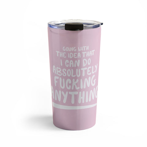 The Optimist I Can Do Anything Travel Mug