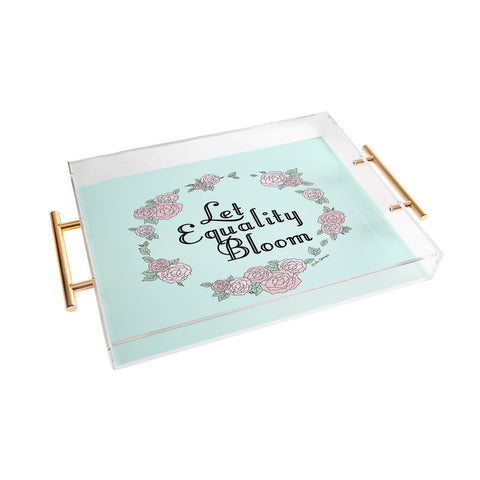 The Optimist Let Equality Bloom Typography Acrylic Tray