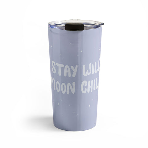 The Optimist Stay Wild Moon Child Quote Travel Mug