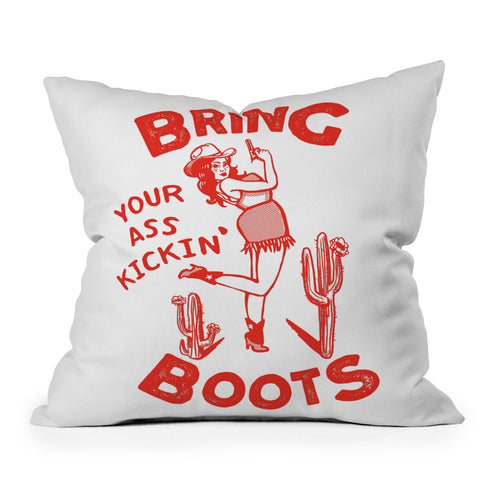 The Whiskey Ginger Bring Your Ass Kicking Boots Outdoor Throw Pillow