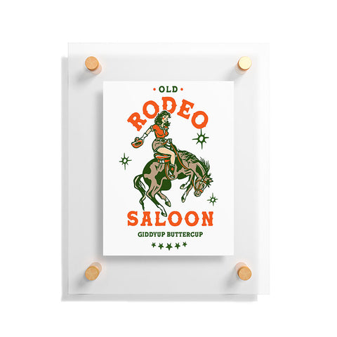 The Whiskey Ginger Old Rodeo Saloon Giddy Up Buttercup Floating Acrylic Print