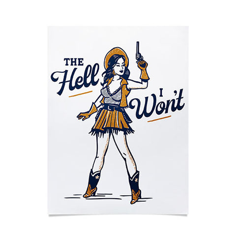 The Whiskey Ginger The Hell I Wont Retro Cowgirl Poster