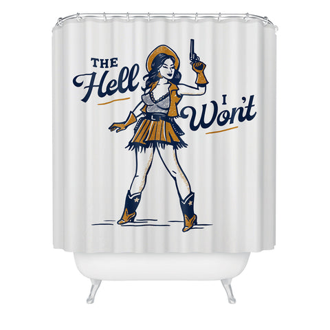 The Whiskey Ginger The Hell I Wont Retro Cowgirl Shower Curtain