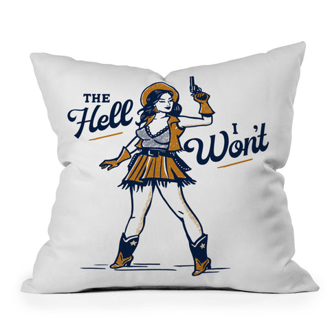 The Whiskey Ginger The Hell I Wont Retro Cowgirl Outdoor Throw Pillow