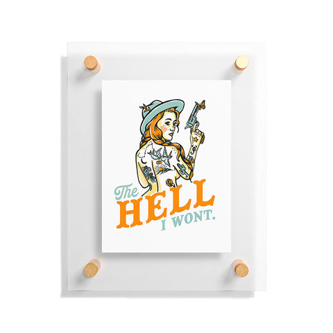 The Whiskey Ginger The Hell I Wont Tattoo Redhead Floating Acrylic Print