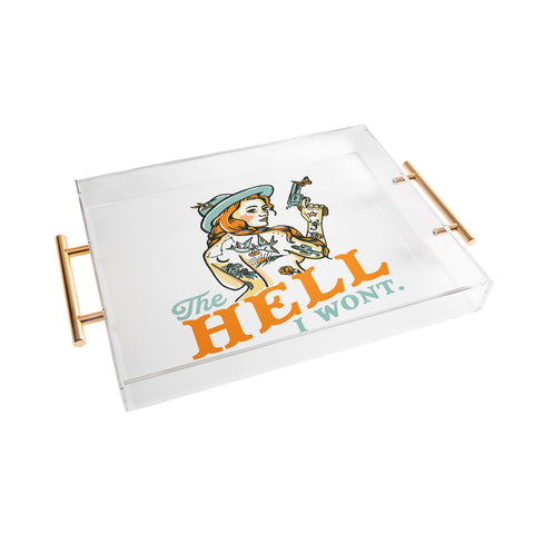 The Whiskey Ginger The Hell I Wont Tattoo Redhead Acrylic Tray