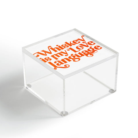 The Whiskey Ginger Whiskey Is My Love Language II Acrylic Box
