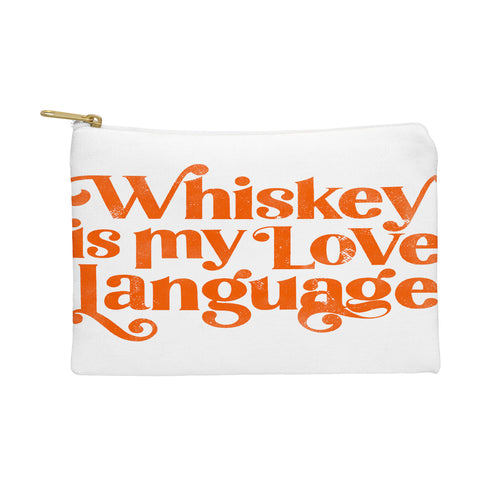 The Whiskey Ginger Whiskey Is My Love Language II Pouch