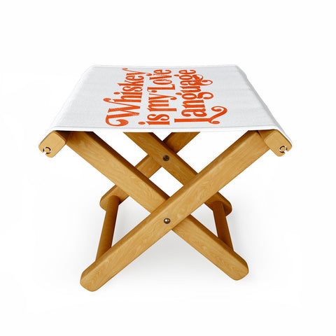 The Whiskey Ginger Whiskey Is My Love Language II Folding Stool