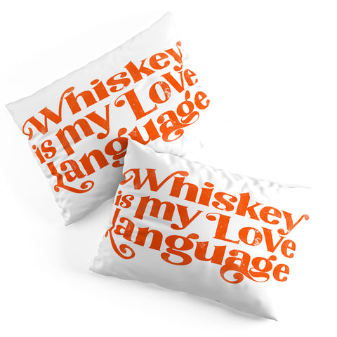 The Whiskey Ginger Whiskey Is My Love Language II Pillow Shams