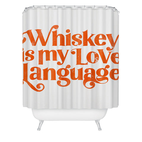 The Whiskey Ginger Whiskey Is My Love Language II Shower Curtain