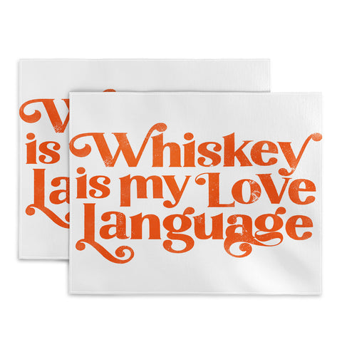 The Whiskey Ginger Whiskey Is My Love Language II Placemat
