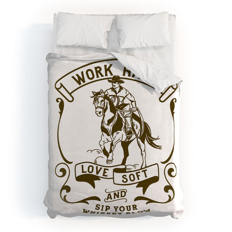 The Whiskey Ginger Work Hard Love Soft and Sip Your Whiskey Duvet Cover