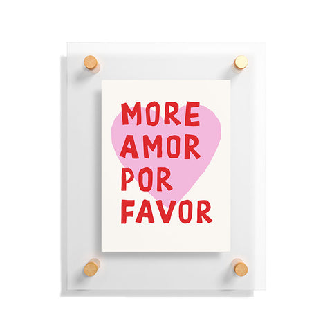 thespacehouse More Amor Por Favor Pink Red Floating Acrylic Print