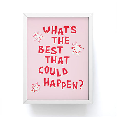 thespacehouse Whats The Best That Could Happen 2 Framed Mini Art Print