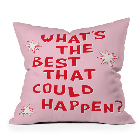 thespacehouse Whats The Best That Could Happen 2 Outdoor Throw Pillow