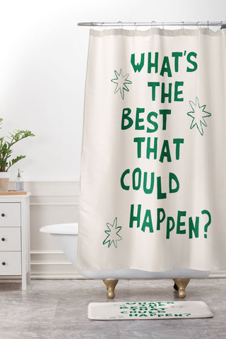 thespacehouse Whats The Best That Could Happen 3 Shower Curtain And Mat
