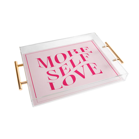 Tiger Spirit More Self Love Pink Acrylic Tray