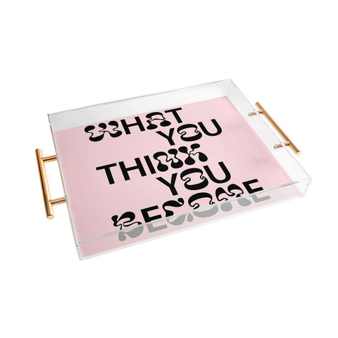 Tiger Spirit What You Think You Become Acrylic Tray