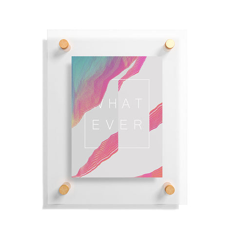 Adam Priester Whatever Whatever Floating Acrylic Print