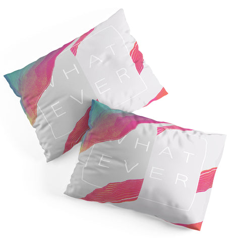 Adam Priester Whatever Whatever Pillow Shams