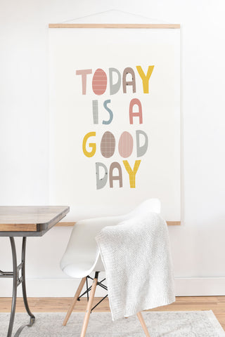 Alice Rebecca Potter Today Is A Good Day I Art Print And Hanger
