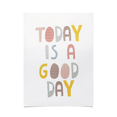 Alice Rebecca Potter Today Is A Good Day I Poster
