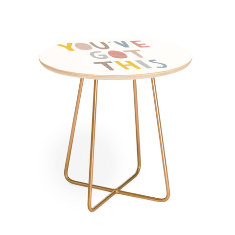 Alice Rebecca Potter Youve Got This Round Side Table