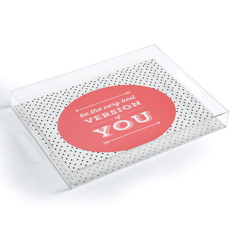 Allyson Johnson Be The Best Version Of You Acrylic Tray