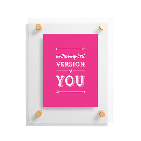 Allyson Johnson Be the best you Floating Acrylic Print