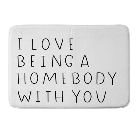 Allyson Johnson Being a homebody with you Memory Foam Bath Mat