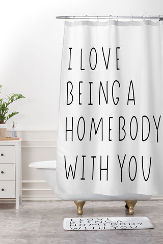 Allyson Johnson Being a homebody with you Shower Curtain And Mat