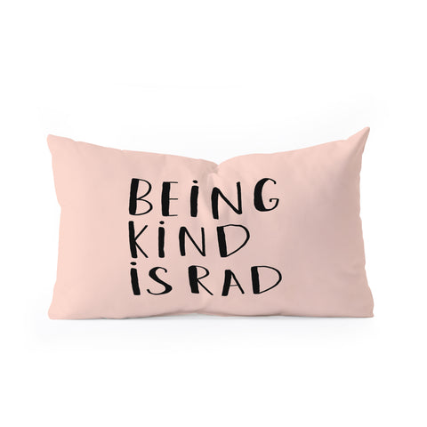 Allyson Johnson Being kind is rad Oblong Throw Pillow